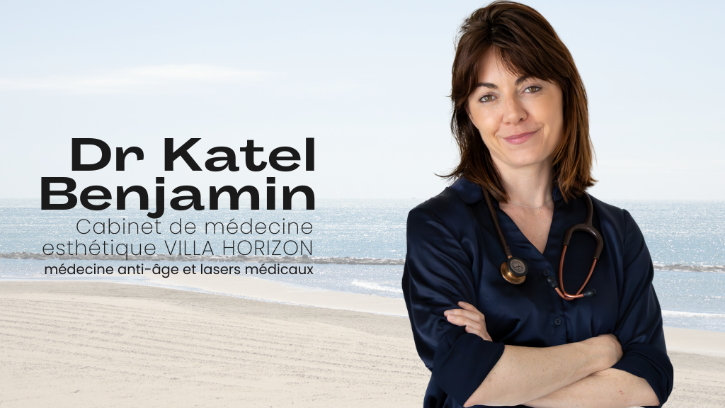 CABINET DE MEDECINE ESTHÉTIQUE AGDE - DR KATEL BENJAMIN-Accueil